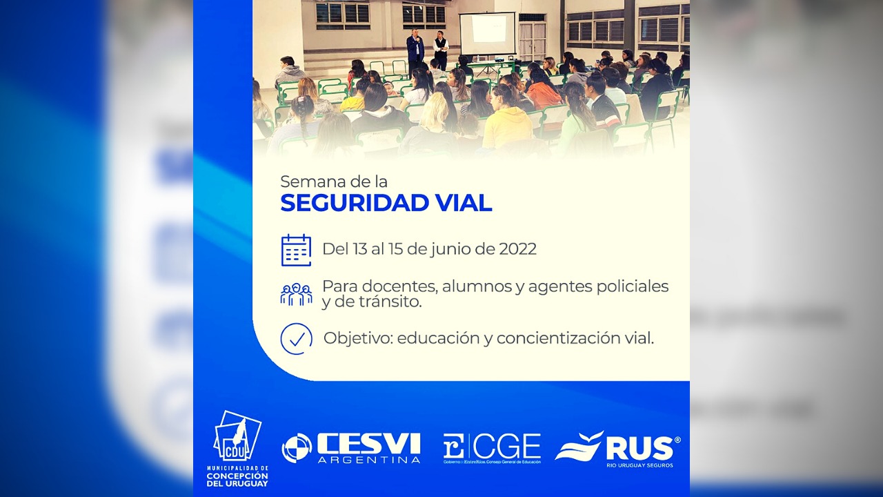 En el marco del Día Mundial de la Seguridad Vial -celebrado hoy 10 de junio- y del Plan de Saneamiento Vial de Concepción del Uruguay, CESVI Argentina junto a Río Uruguay Seguros (RUS), la Dirección Departamental de Escuelas del Departamento Uruguay y la Municipalidad local, organizan la Semana de la Seguridad Vial.